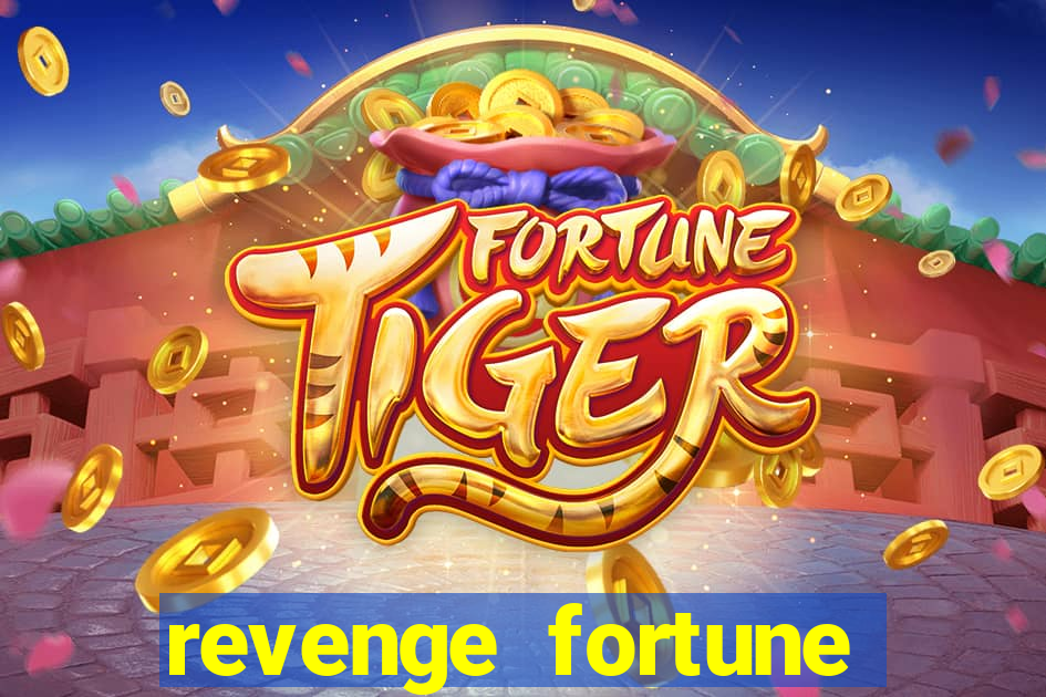 revenge fortune tiger 2